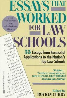 Essays That Worked for Law School 35 Essays from Successful Applications to the Nation's Top Law Schools Boykin Curry, Brian Kasbar 9780449905159 Books