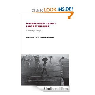 International Trade and Labor Standards A Proposal for Linkage eBook Sanjay Reddy, Christian Barry Kindle Store