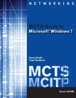 Bundle MCTS Guide to Microsoft Windows 7 (Exam # 70 680) + LabConnection on Online Printed Access Card Byron Wright, Leon Plesniarski 9781111617035 Books