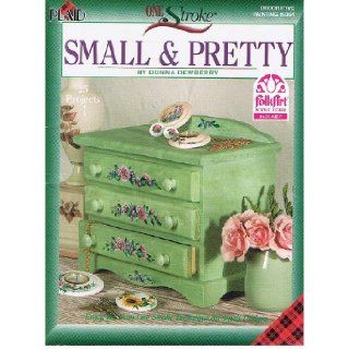 One Stroke Small and Pretty Decorative Painting Donna Dewberry Books