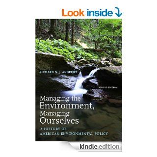 Managing the Environment, Managing Ourselves eBook Richard N. L. Andrews Kindle Store