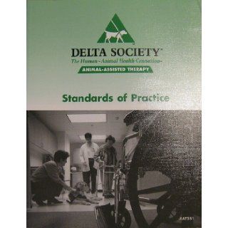 Animal Assisted Therapy Standards of Practice Delta Society 9781889785011 Books
