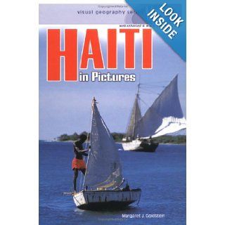 Haiti In Pictures (Visual Geography. Second Series) Margaret J. Goldstein Books