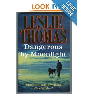 Dangerous by Moonlight Leslie Thomas 9780413669902 Books
