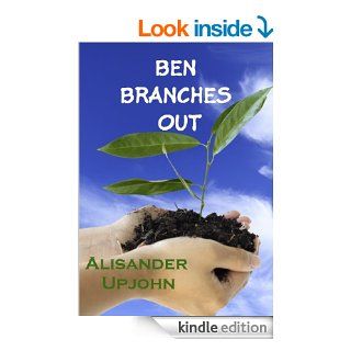 Ben Branches Out (Ben's Fantasy Adventures) eBook Alisander Upjohn Kindle Store