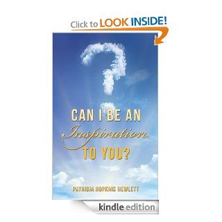 Can I Be an Inspiration To You? eBook Patricia Hopkins Hewlett Kindle Store