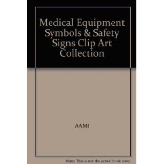 Medical Equipment Symbols & Safety Signs Clip Art Collection AAMI Books