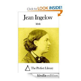 Works of Jean Ingelow eBook Jean Ingelow Kindle Store