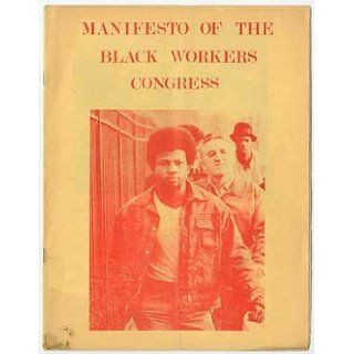Manifesto of the Black Workers Congress Unknown Books