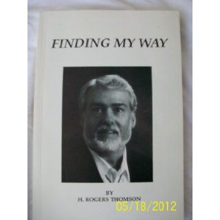 Finding My Way H. Rogers Thomson Books
