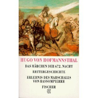 Das Marchen Der 692. Nacht Reitergeschichte Erlebnis de Marchalls Von Bassompierre (German Edition) Hugo Von Hofmannsthal 9783596131365 Books