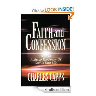 Faith and Confession eBook Charles Capps Kindle Store