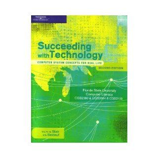 Succeeding with Technology (Computer System Concepts for Real Life, Second Edition) 9781423977285 Books