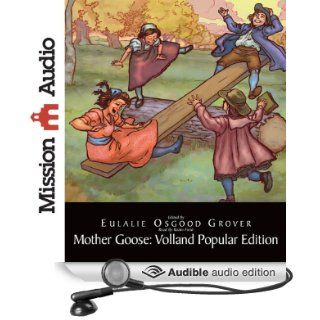 Mother Goose Volland Popular Edition (Audible Audio Edition) Eulalie Osgood Grover, Robin Field Books