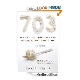 703 How I Lost More than a Quarter Ton and Gained a Life eBook Nancy Makin Kindle Store