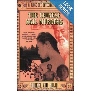 The Chinese Nail Murders A Judge Dee Detective Story Robert Van Gulik 9780060751395 Books