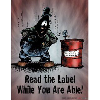 Read The Label While You Are Able Chemical Safety Poster Industrial Warning Signs