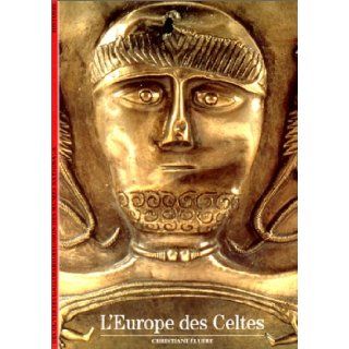 Decouverte Gallimard L'Europe DES Celtes (French Edition) Christiane Elure 9782070531714 Books