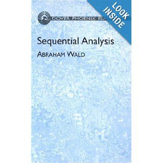 Sequential Analysis (Dover Phoenix Editions) Abraham Wald 9780486439129 Books