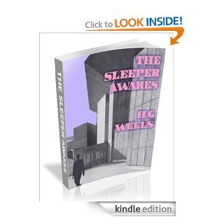 The Sleeper Awakes [illustrated] eBook herbert wells, tim penner Kindle Store