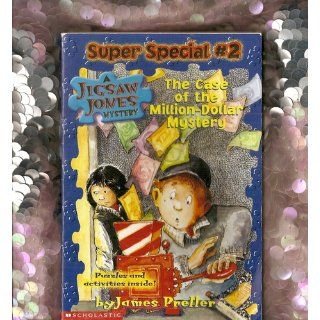 The Case of the Million Dollar Mystery (Jigsaw Jones Mystery Super Special, No. 2) (9780439426299) James Preller, Jamie Smith Books