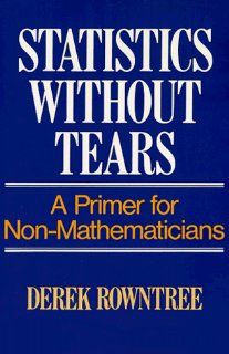 Statistics Without Tears A Primer for Non Mathematicians 9780024040909 Science & Mathematics Books @