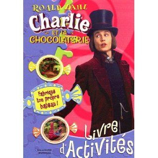Charlie et la chocolaterie  Livre d'activits 9782070570850 Books