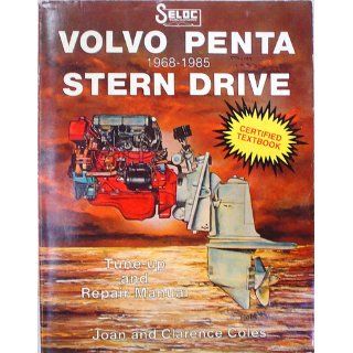 Volvo Penta Stern Drives, 1968 1991 (Seloc Marine Tune Up and Repair Manuals) Seloc 9780893300111 Books