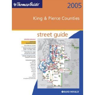 Thomas Guide 2005 King & Pierce Counties Street Guide (King, Pierce Counties Street Guide and Directory) Rand McNally, Thomas Bros Maps 9780528955853 Books