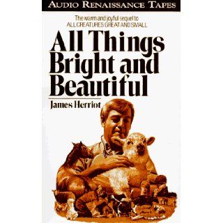 All Things Bright and Beautiful James Herriot, Christopher Timothy 9781559274005 Books