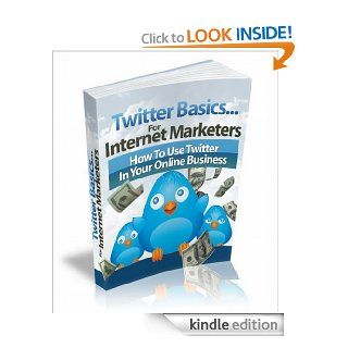 Twitter Basics for Internet Marketers eBook firstplr Kindle Store