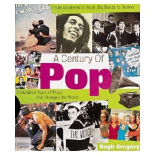 A Century of Pop Hugh Gregory 9780600594031 Books