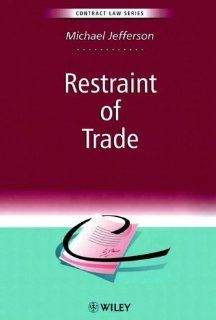 Restraint of Trade (Contract Law) Michael Jefferson 9780471962717 Books