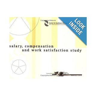 Salary, Compensation and Work Satisfaction Study 9780972433754 Books