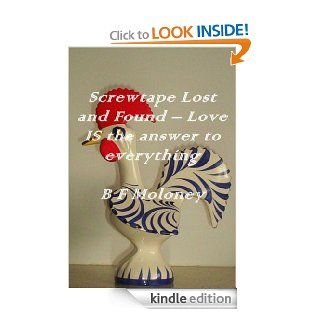 Screwtape Lost and Found   Love IS the answer to everything eBook B F Moloney Kindle Store