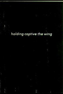 Holding Captive The Wing 1978 URI Rhode Island literary magazine Entertainment Collectibles
