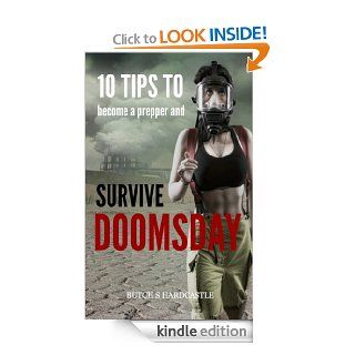 10 tips to becoming a prepper and survive doomsday eBook Butch S Hardcastle Kindle Store