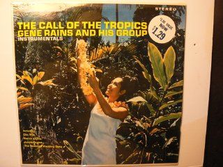 The Call of the Tropics, Gene Rains and His Group Instrumentals Vinyl Music