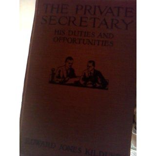 The Private Secretary Edward Jones Kilduff Books