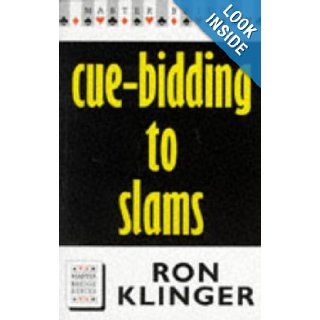 Cue Bidding to Slams (Master Bridge Series) Ron Klinger 9780575063624 Books