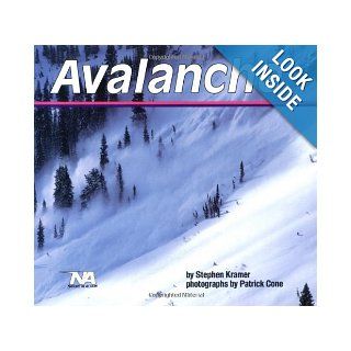 Avalanche (Nature in Action) Stephen Kramer, Patrick Cone 9780876144220 Books