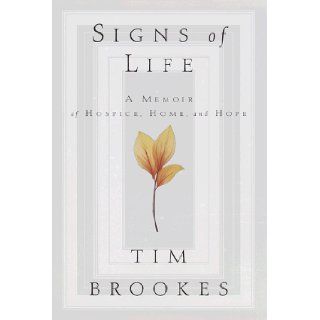 Signs of Life A Memoir of Dying and Discovery Tim Brookes 9780812924688 Books