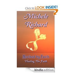 Mocked by Faith Healing the Faith (Mocked Series) eBook Michele Richard Kindle Store