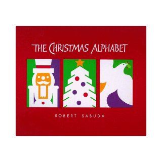 Christmas Alphabet Robert Sabuda 9781898000631 Books