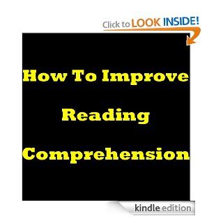 How To Improve Reading Comprehension Improve Your Reading Skills Learn How To Read Faster And Develop Your Reading Comprehension Skills With Reading Comprehension Practice eBook Greg T. Douglas Kindle Store