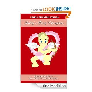 Baby's First Valentines (Lovely Valentine Stories Book 1) eBook Mary Monette Barbaso Crall Kindle Store