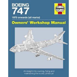 Boeing 747 Manual An Insight Into Owning, Flying and Maintaining the Iconic Jumbo Jet. Chris Wood Chris Wood 9781844259618 Books