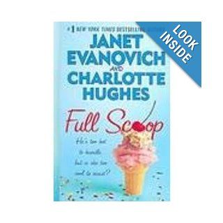 Full Scoop Janet Evanovich, Charlotte Hughes 9780786287116 Books