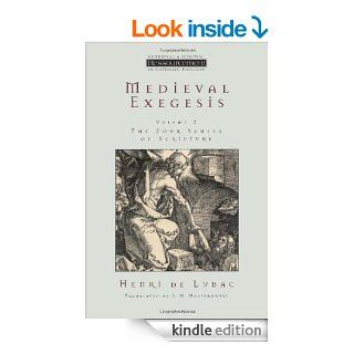 Medieval Exegesis  The Four Senses of Scripture, Vol. 2 (Ressourcement Retrieval & Renewal in Catholic Thought) eBook Henri De Lubac Kindle Store