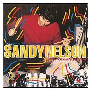 Sandy Nelson   King of the Drums His Greatest Hits Music